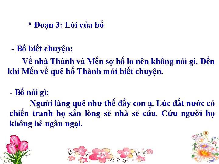 * Đoạn 3: Lời của bố - Bố biết chuyện: Về nhà Thành và