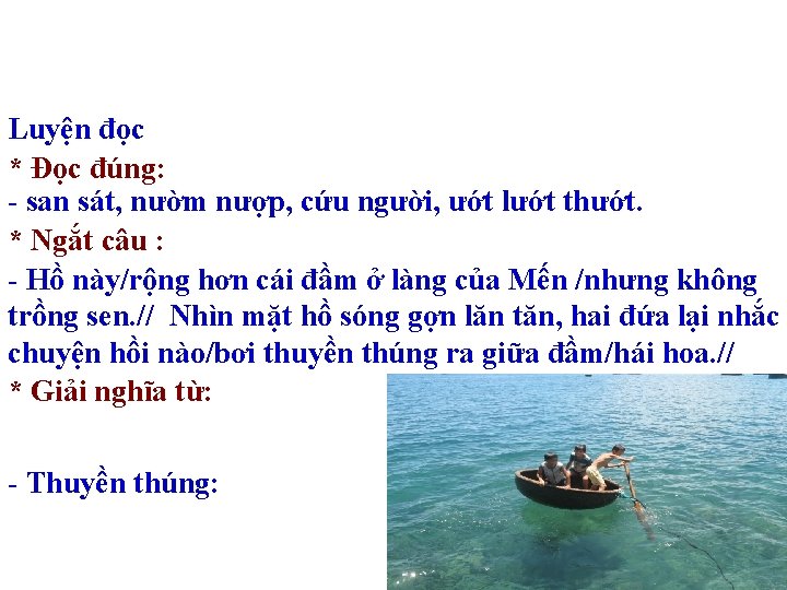 Luyện đọc * Đọc đúng: - san sát, nườm nượp, cứu người, ướt lướt