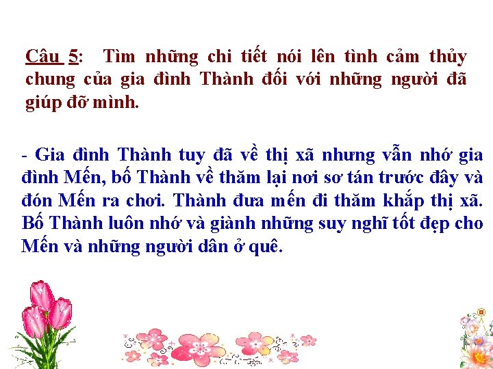 Câu 5: Tìm những chi tiết nói lên tình cảm thủy chung của gia