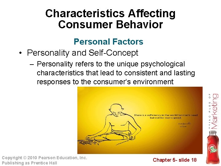 Characteristics Affecting Consumer Behavior Personal Factors • Personality and Self-Concept – Personality refers to