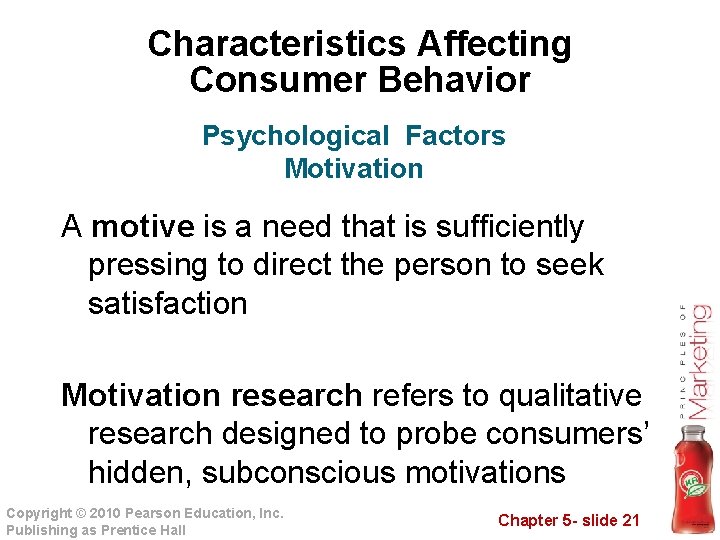 Characteristics Affecting Consumer Behavior Psychological Factors Motivation A motive is a need that is