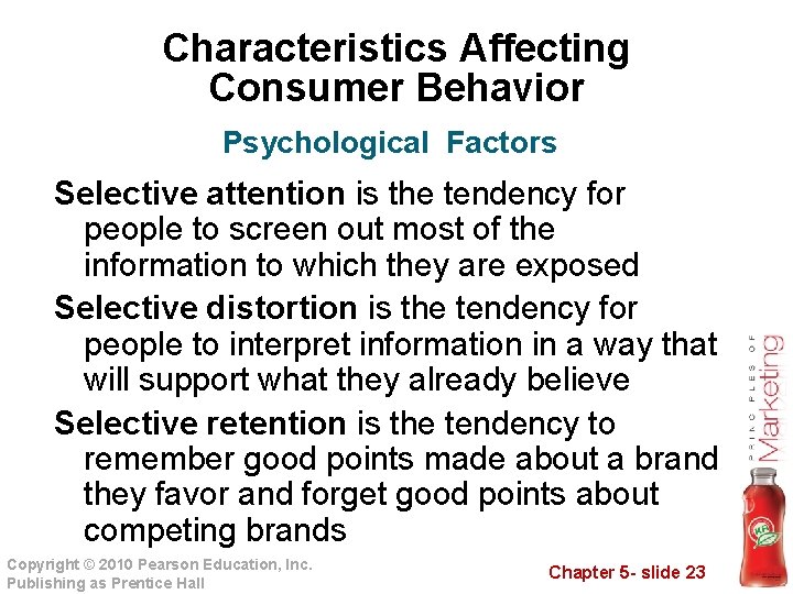 Characteristics Affecting Consumer Behavior Psychological Factors Selective attention is the tendency for people to
