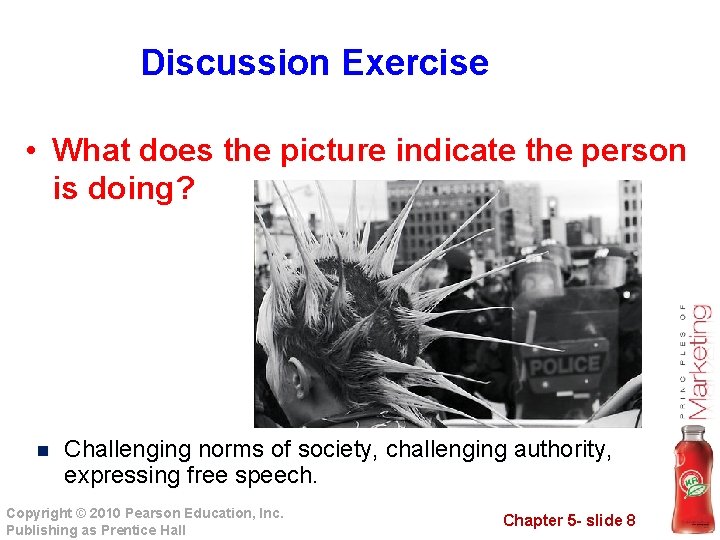 Discussion Exercise • What does the picture indicate the person is doing? n Challenging