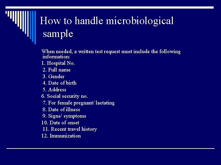 How to handle microbiological sample When needed, a written test request must include the