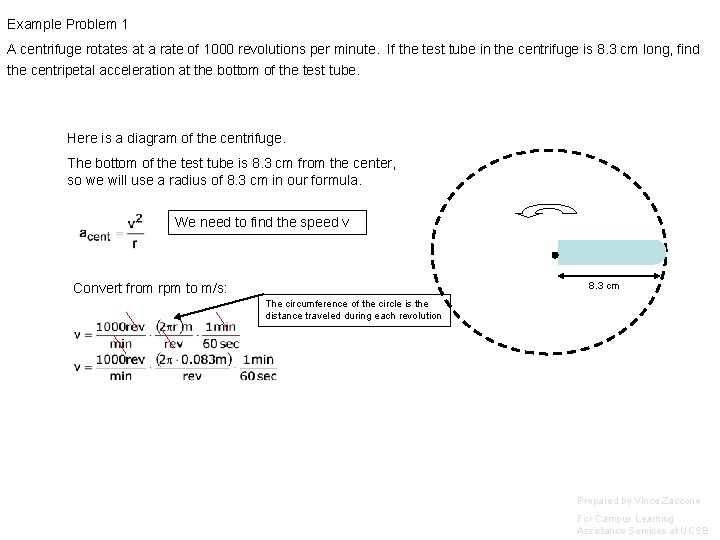 Example Problem 1 A centrifuge rotates at a rate of 1000 revolutions per minute.