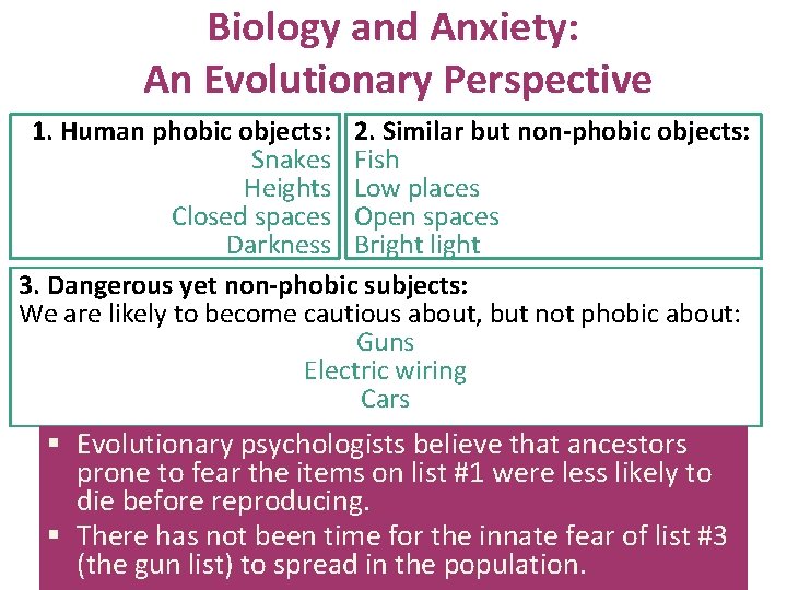 Biology and Anxiety: An Evolutionary Perspective 1. Human phobic objects: 2. Similar but non-phobic
