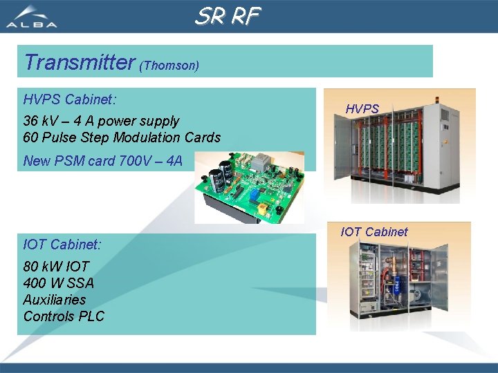 SR RF Transmitter (Thomson) HVPS Cabinet: 36 k. V – 4 A power supply