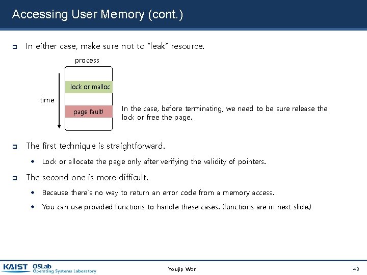 Accessing User Memory (cont. ) In either case, make sure not to “leak” resource. Accessing User Memory (cont. ) In either case, make sure not to “leak” resource.