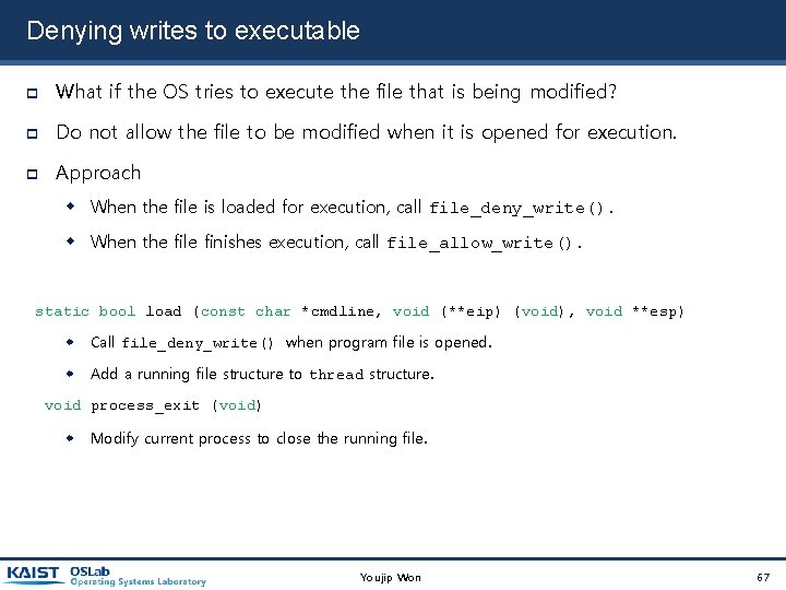 Denying writes to executable What if the OS tries to execute the file that Denying writes to executable What if the OS tries to execute the file that