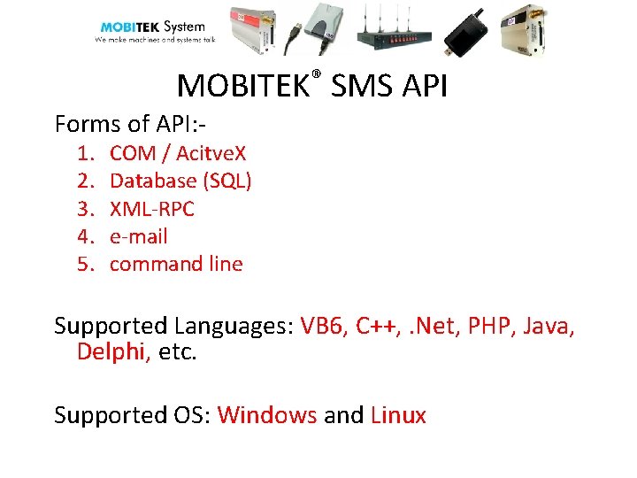 MOBITEK® SMS API Forms of API: 1. 2. 3. 4. 5. COM / Acitve.