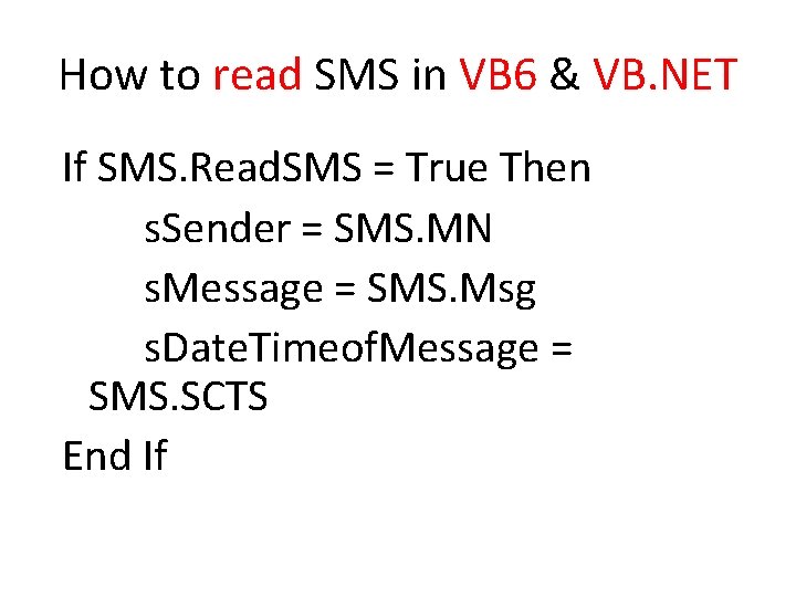How to read SMS in VB 6 & VB. NET If SMS. Read. SMS