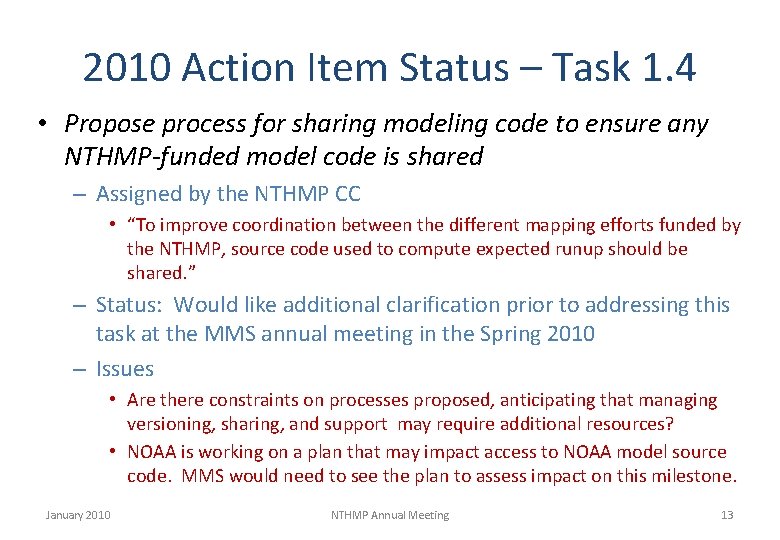 2010 Action Item Status – Task 1. 4 • Propose process for sharing modeling