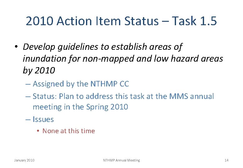 2010 Action Item Status – Task 1. 5 • Develop guidelines to establish areas