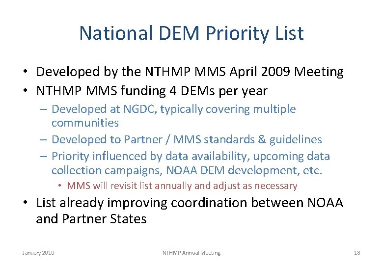 National DEM Priority List • Developed by the NTHMP MMS April 2009 Meeting •