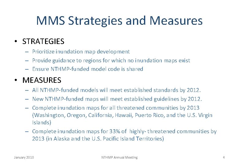 MMS Strategies and Measures • STRATEGIES – Prioritize inundation map development – Provide guidance