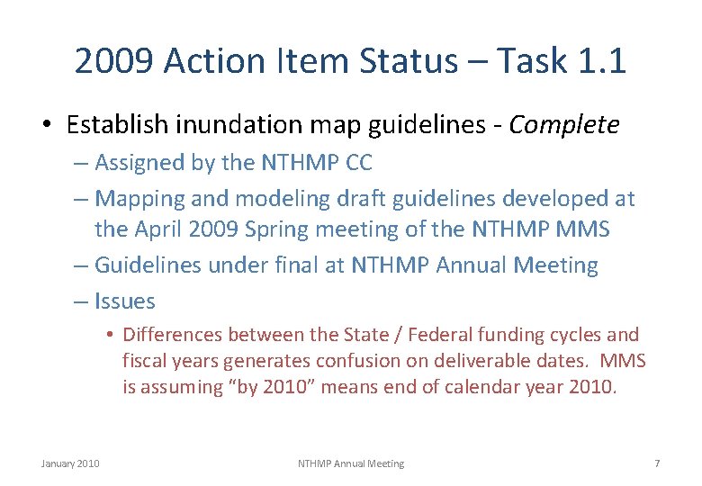 2009 Action Item Status – Task 1. 1 • Establish inundation map guidelines -