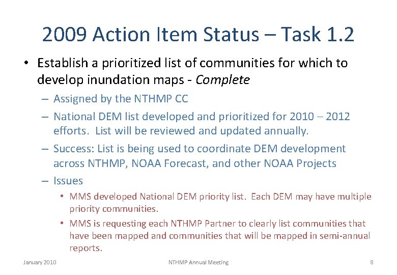 2009 Action Item Status – Task 1. 2 • Establish a prioritized list of