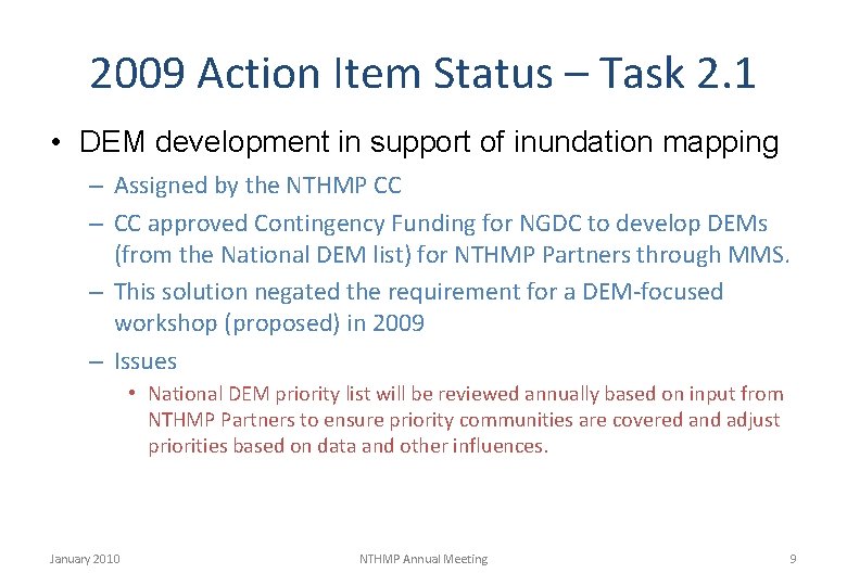 2009 Action Item Status – Task 2. 1 • DEM development in support of