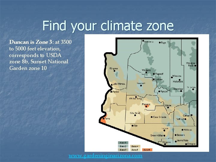 Find your climate zone Duncan is Zone 3: at 3500 to 5000 feet elevation,