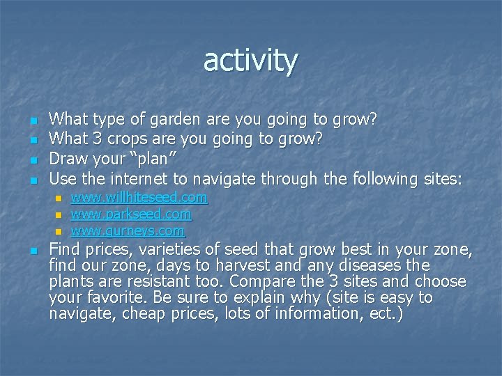 activity n n What type of garden are you going to grow? What 3