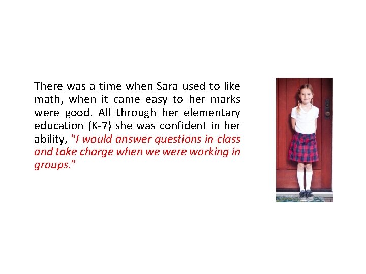 There was a time when Sara used to like math, when it came easy