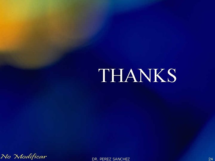 THANKS DR. PEREZ SANCHEZ 24 