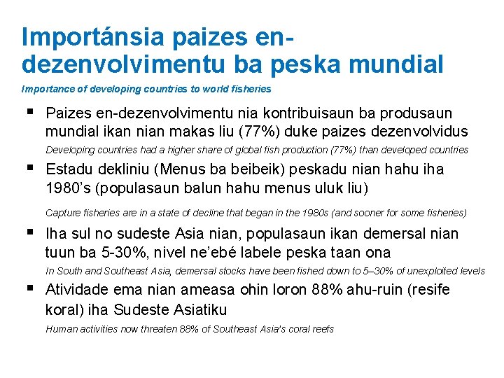 Importánsia paizes endezenvolvimentu ba peska mundial Importance of developing countries to world fisheries §