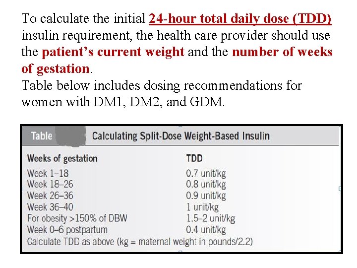 To calculate the initial 24 -hour total daily dose (TDD) insulin requirement, the health