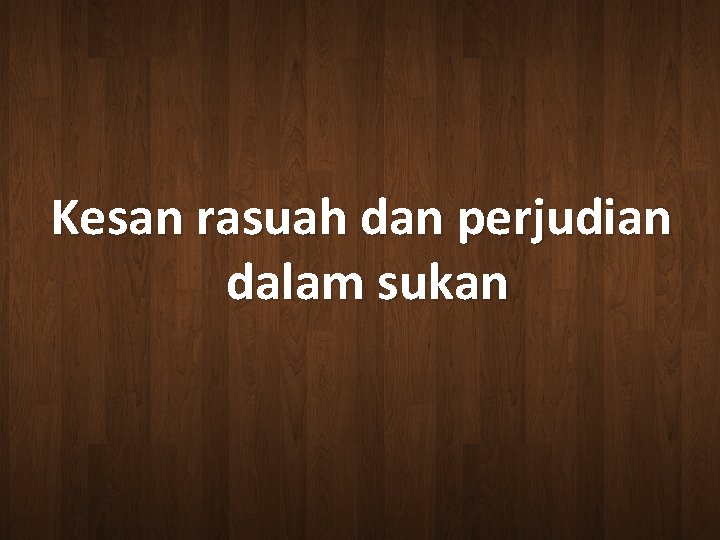 Kesan rasuah dan perjudian dalam sukan 