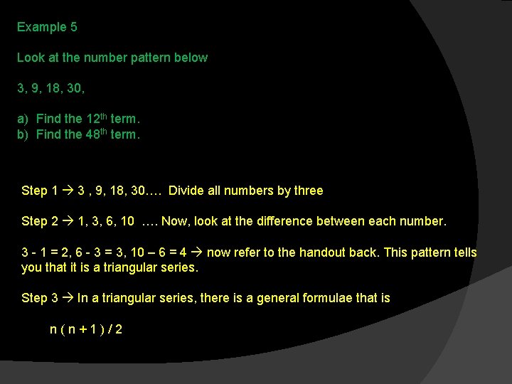 Example 5 Look at the number pattern below 3, 9, 18, 30, a) Find