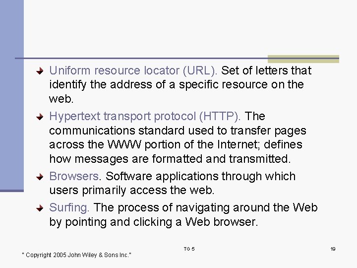 Uniform resource locator (URL). Set of letters that identify the address of a specific