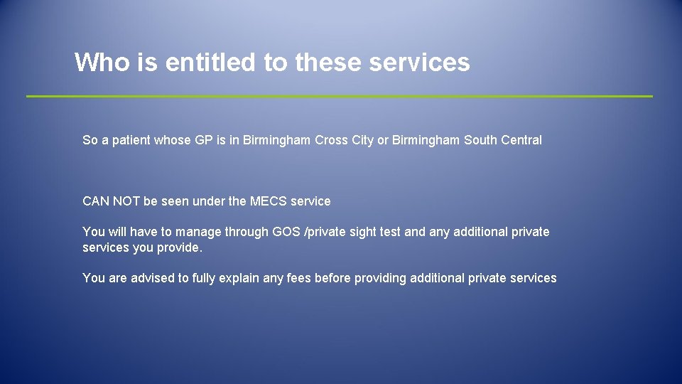 Who is entitled to these services So a patient whose GP is in Birmingham