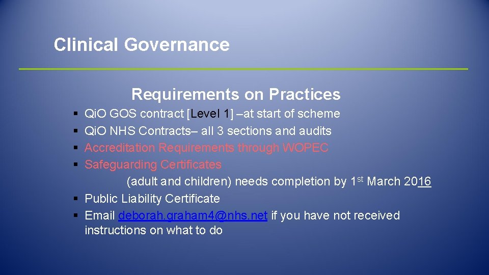 Clinical Governance Requirements on Practices § § Qi. O GOS contract [Level 1] –at