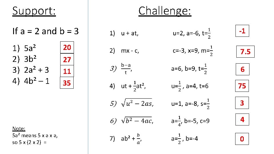 Support: Challenge: If a = 2 and b = 3 1) 2) 3) 4)