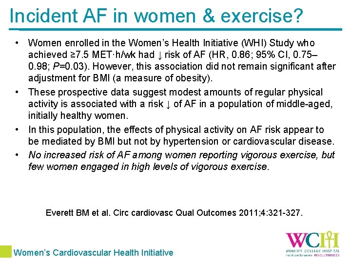 Incident AF in women & exercise? • Women enrolled in the Women’s Health Initiative