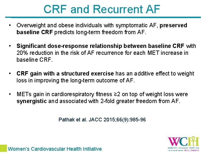 CRF and Recurrent AF • Overweight and obese individuals with symptomatic AF, preserved baseline