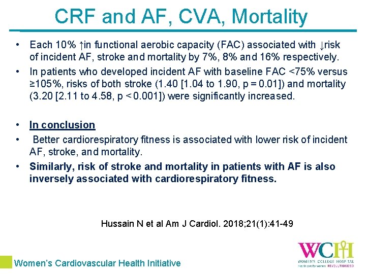 CRF and AF, CVA, Mortality • Each 10% ↑in functional aerobic capacity (FAC) associated
