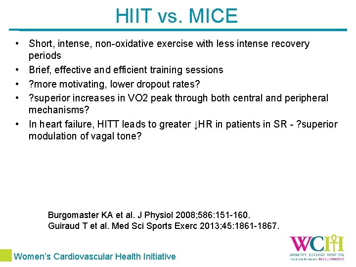 HIIT vs. MICE • Short, intense, non-oxidative exercise with less intense recovery periods •