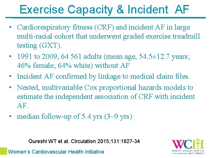 Exercise Capacity & Incident AF • Cardiorespiratory fitness (CRF) and incident AF in large