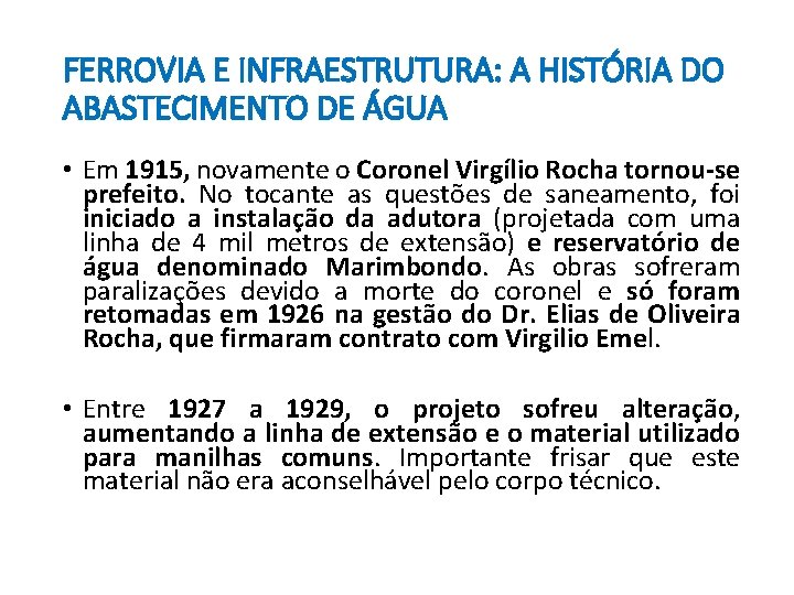 FERROVIA E INFRAESTRUTURA: A HISTÓRIA DO ABASTECIMENTO DE ÁGUA • Em 1915, novamente o