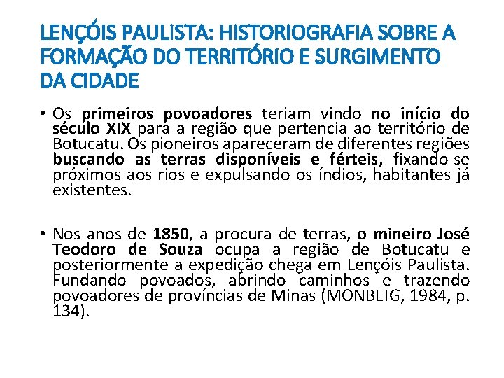 LENÇÓIS PAULISTA: HISTORIOGRAFIA SOBRE A FORMAÇÃO DO TERRITÓRIO E SURGIMENTO DA CIDADE • Os