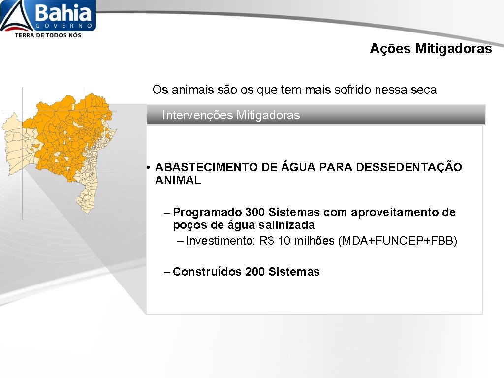 Ações Mitigadoras SCENE Os animais são os que tem mais sofrido nessa seca Intervenções