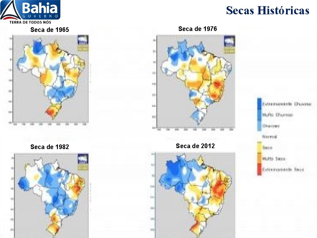 Secas Históricas Seca de 1965 Seca de 1982 Seca de 1976 Seca de 2012