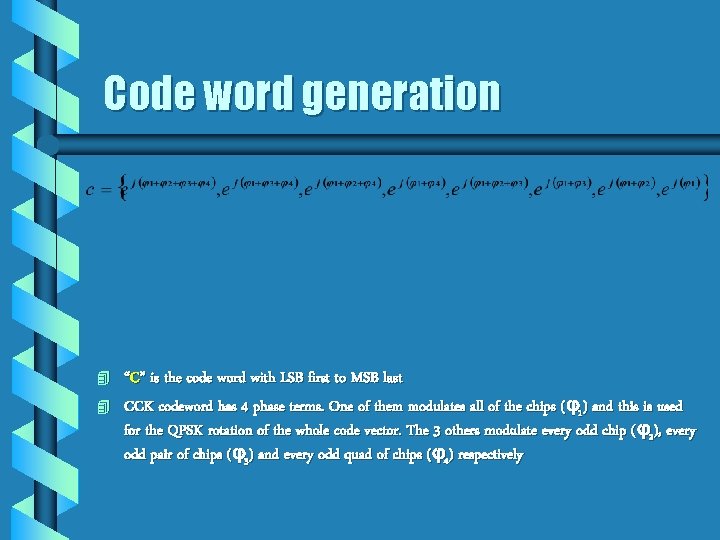 Code word generation 4 4 “C” is the code word with LSB first to