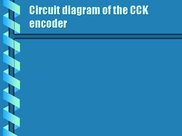 Circuit diagram of the CCK encoder 