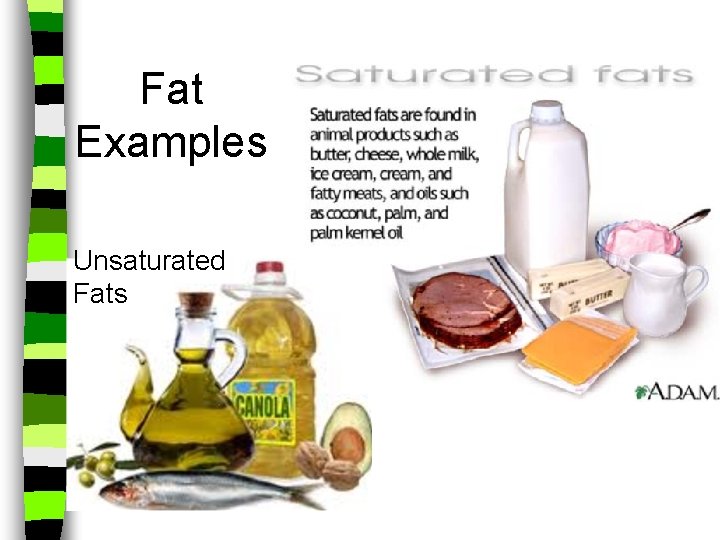 Fat Examples Unsaturated Fats 