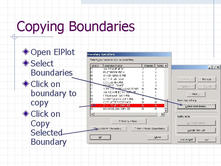 Copying Boundaries Open El. Plot Select Boundaries Click on boundary to copy Click on