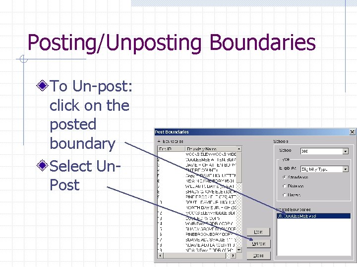 Posting/Unposting Boundaries To Un-post: click on the posted boundary Select Un. Post 