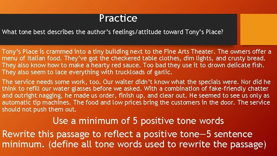 Practice What tone best describes the author’s feelings/attitude toward Tony’s Place? Tony’s Place is