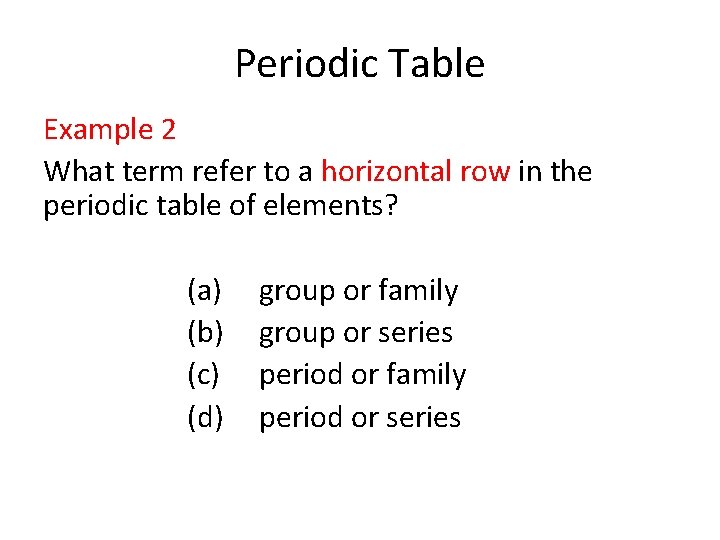 Periodic Table Example 2 What term refer to a horizontal row in the periodic Periodic Table Example 2 What term refer to a horizontal row in the periodic